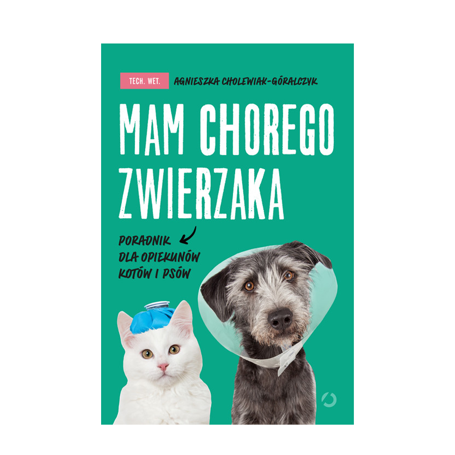 Książka "Mam chorego zwierzaka " A. Cholewiak - Góralczyk